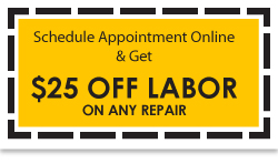 Schedual An Appointment online & Get $25 DOLLARS OFF LABOR on any repair